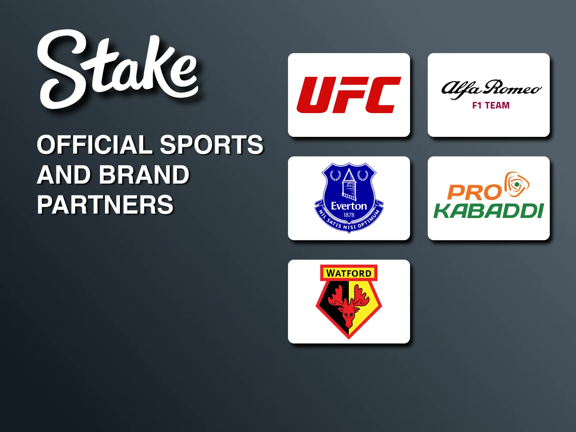 Stake’s key athletic partners, such as UFC, Everton, Watford, and Alfa Romeo.